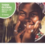 Various - Think Global - Women Of Africa 2CD - Kliknutím na obrázok zatvorte
